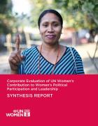 Corporate evaluation of UN Women’s contribution to women’s political participation and leadership: Final synthesis report