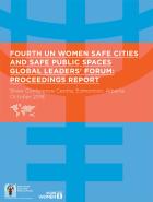 Fourth UN Women Safe Cities and Safe Public Spaces Global Leaders’ Forum: Proceedings report