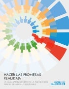 Hacer las promesas realidad: La igualdad de género en la Agenda 2030 para el Desarrollo Sostenible