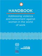 Handbook: Addressing violence and harassment against women in the world of work