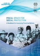 Fiscal space for social protection: A handbook for assessing financing options