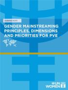 Gender mainstreaming principles, dimensions and priorities for PVE