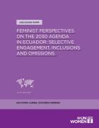 Feminist perspectives on the 2030 Agenda in Ecuador: Selective engagement, inclusions and omissions