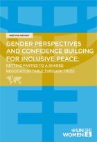 Gender perspectives and confidence building for inclusive peace: Getting parties to a shared negotiation table through trust