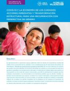 COVID-19 y la economía de los cuidados: Acciones inmediatas y transformación estructural para una recuperación con perspectiva de género