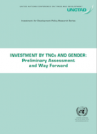 Investment by TNCs and gender: Preliminary assessment and way forward