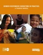 Gender Responsive Budgeting in Practice: A Training Manual