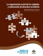 La organización social de los cuidados y vulneración de derechos en Bolivia (cover)