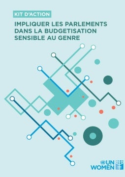 Kit d’action : Impliquer les parlements dans la budgetisation sensible au genre