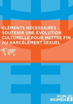 Éléments nécessaires : soutenir une évolution culturelle pour mettre fin au harcèlement sexuel
